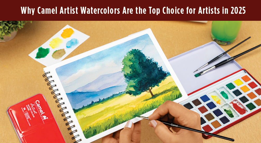 Why Camel Artist Watercolours Are the Top Choice for Artists in 2025